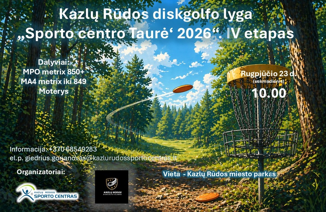 Kazlų Rūdos diskgolfo lyga "Sporto centro Taurė' 2026". IV etapas